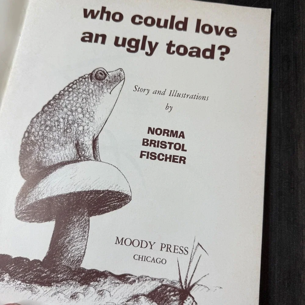 Who Could Love An Ugly Toad Childrens Book Norma Bristol‎ Fischer 1972
